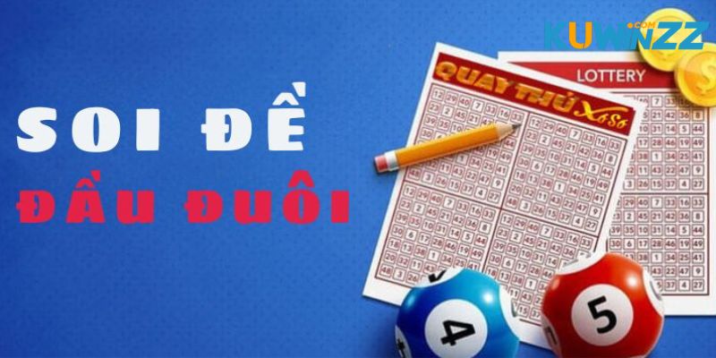 Soi đề đầu đuôi là dự đoán số xuất hiện ở vị trí thứ nhất và cuối cùng trong KQXS
